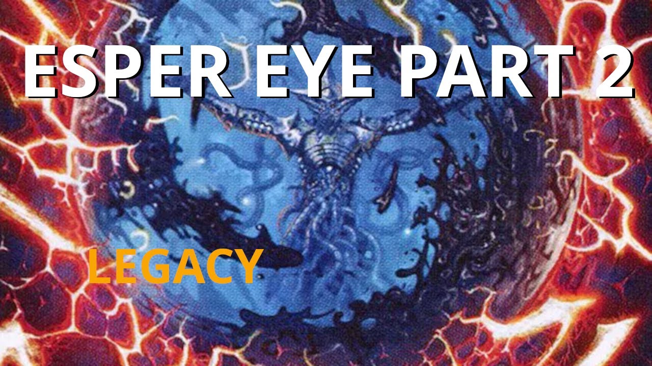 THE RETURN OF ESPER EYE! Legacy Esper Control Full MTGO League WUBba WUBba