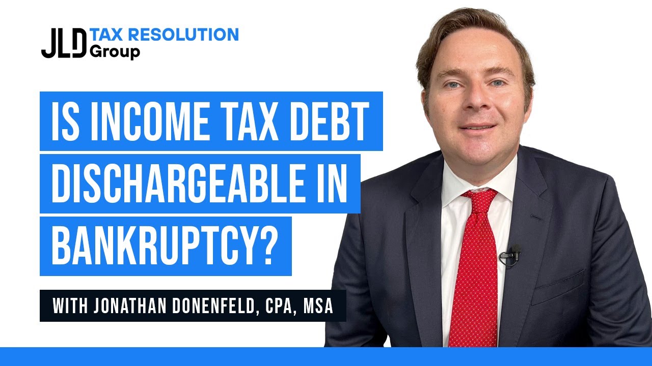 Is income tax debt dischargeable in bankruptcy?