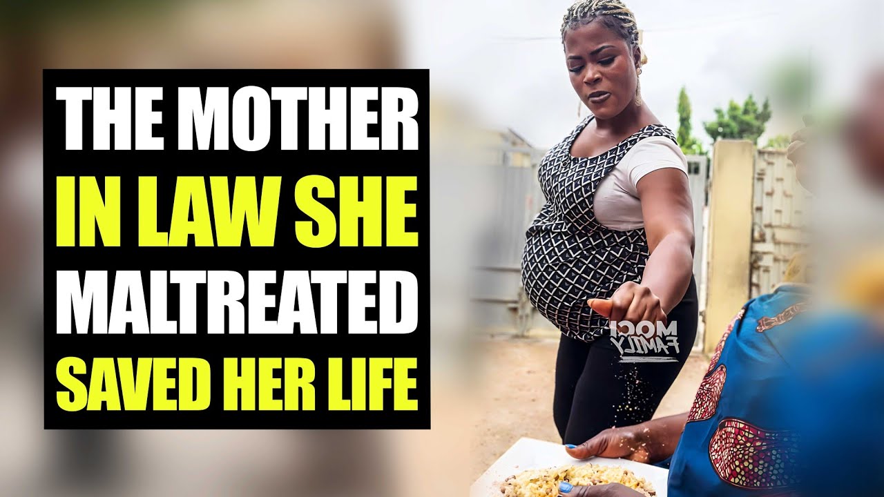 The Mother in law she maltreated saved her life | Moci Family