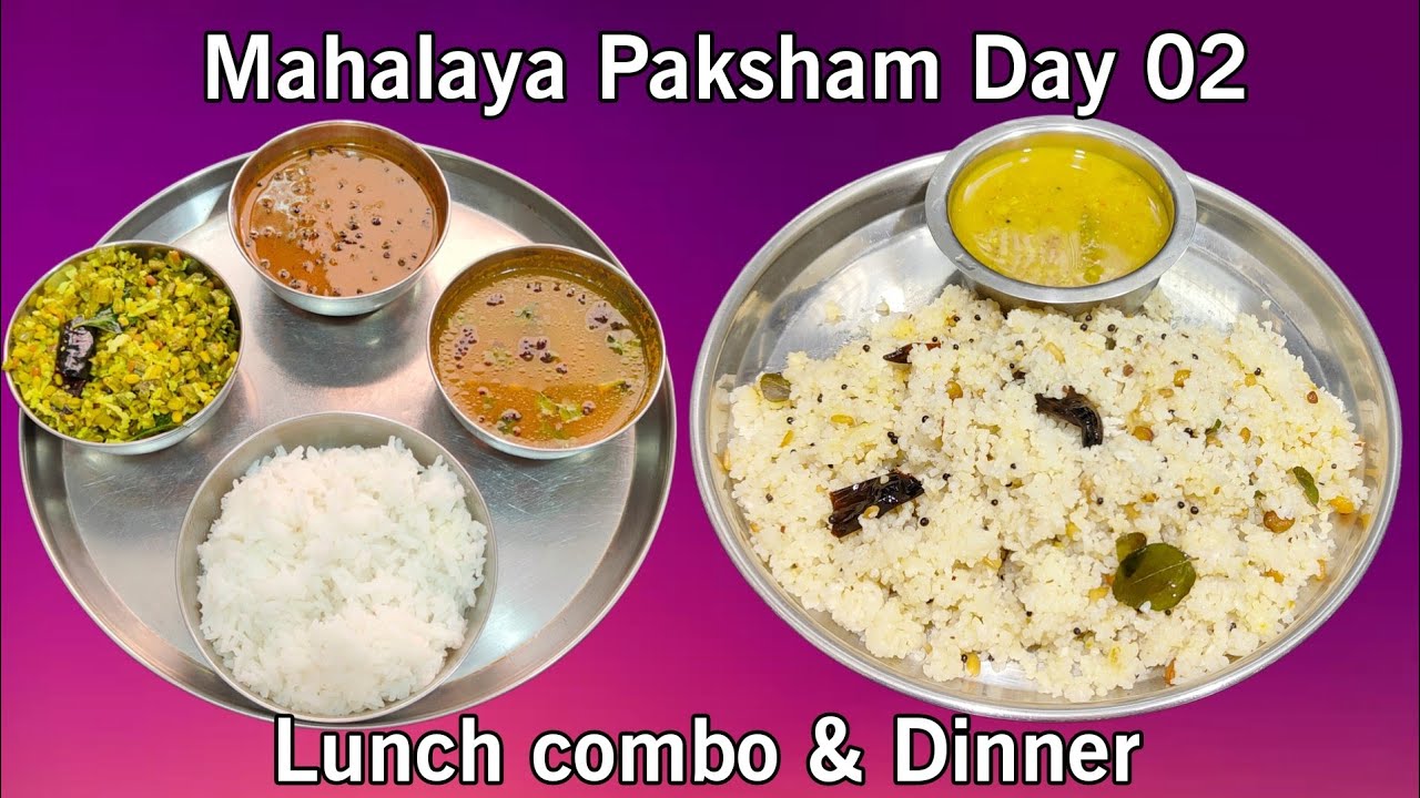 Mahalaya Paksham Day 02 | மஹாளய பக்ஷம் சமையல் நாள் 02 | PitruPaksha Lunch & Dinner | Saatvik Thali