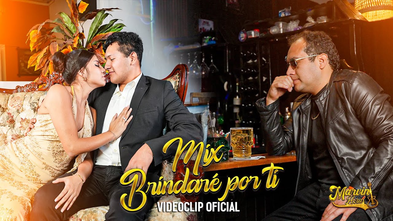 Marvin Heras - Mix brindaré por tí (Videoclip Oficial)