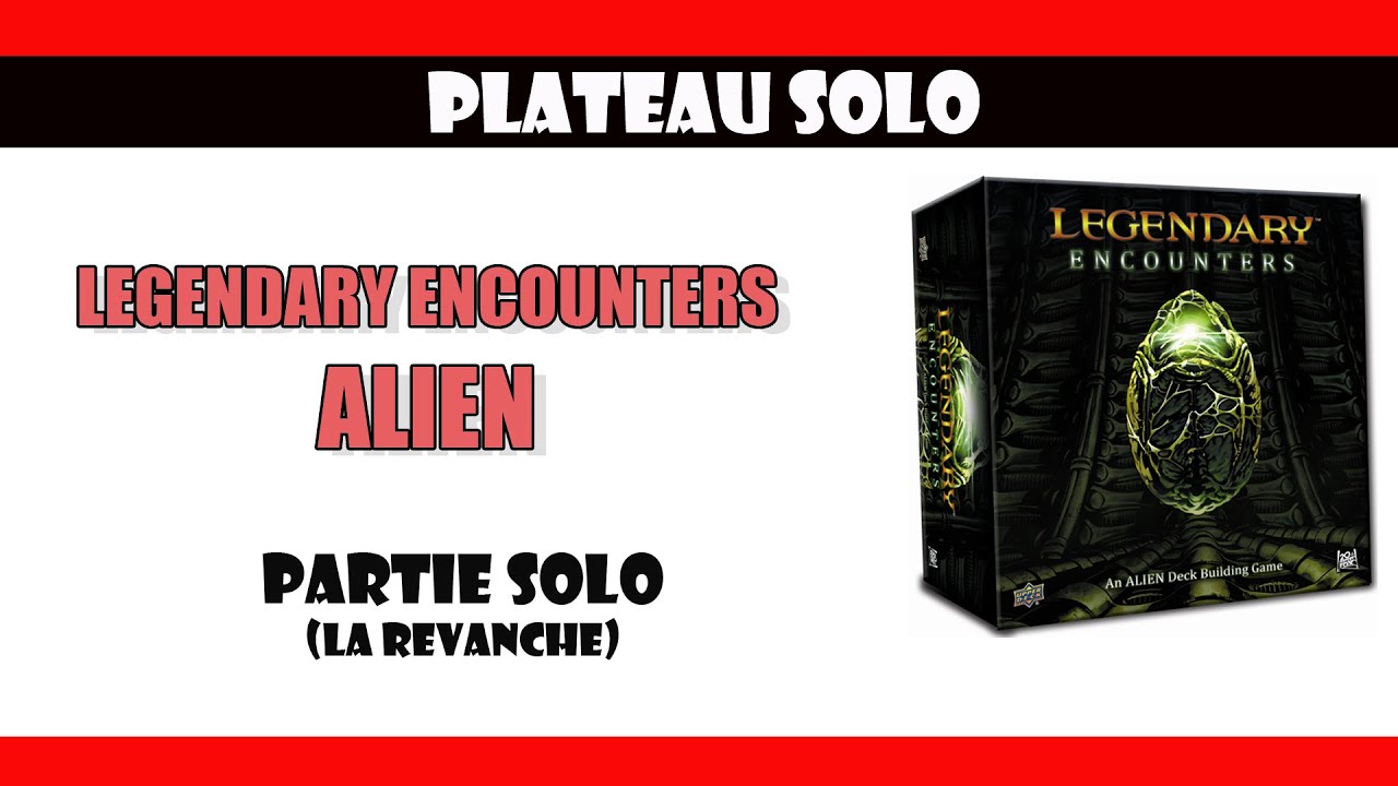Legendary Encounters Alien - La Partie - Revanche !