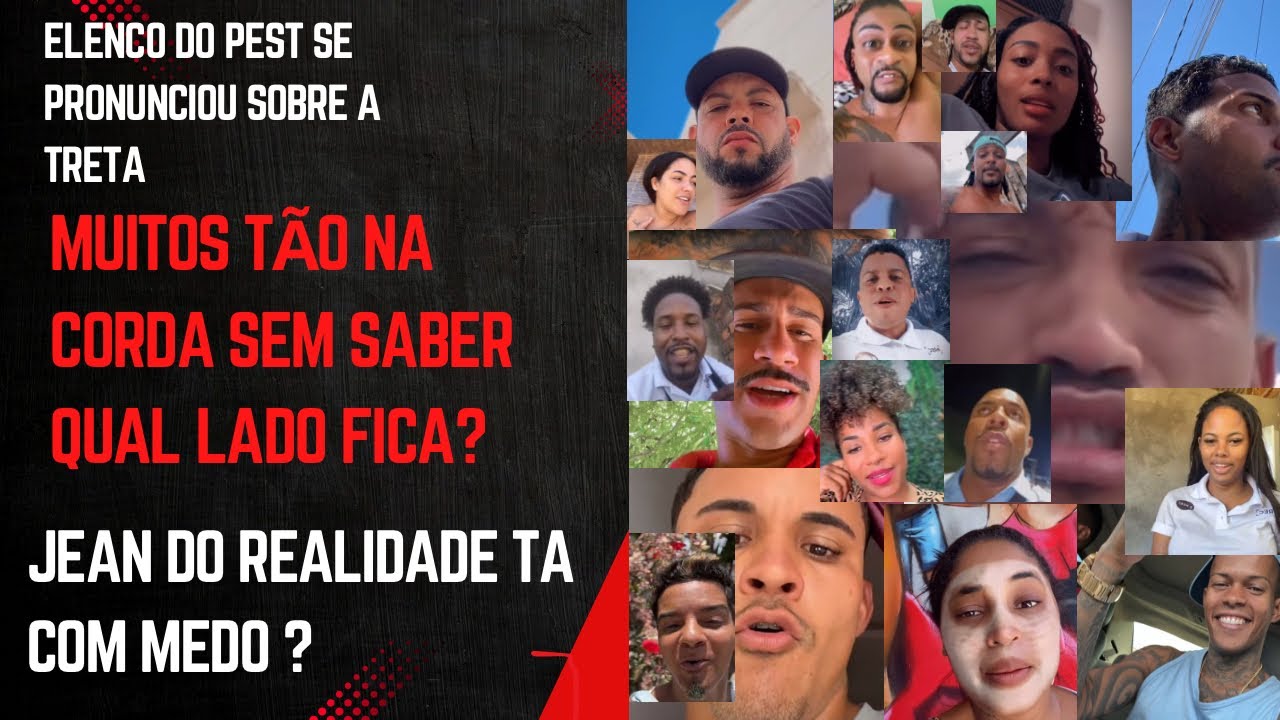 ELENCO DE PEST EM SUA DEFESA! JEAN DA REALIDADE SE PRONUNCIA E DIZ QUE ESTÃO CONFUNDINDO ELE!
