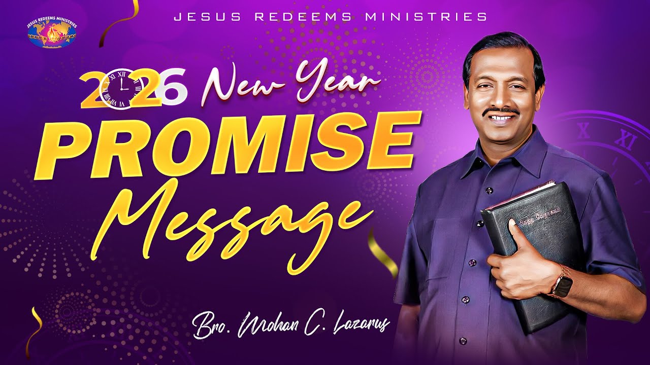 New Year Promise Message 2026 || Bro. Mohan C. Lazarus || Jesus Redeems || English