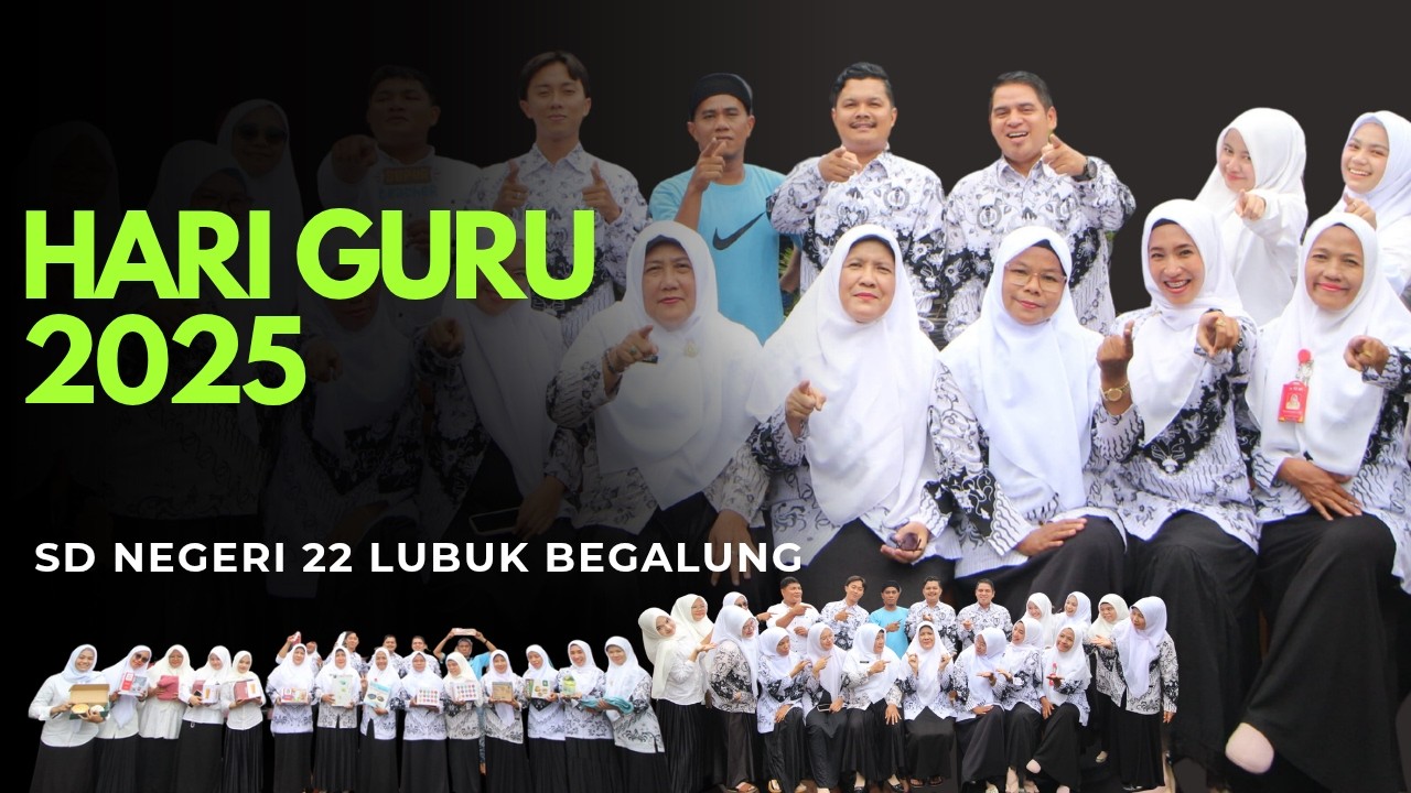 Hari Guru 2025 SD Negeri 22 Lubuk Begalung
