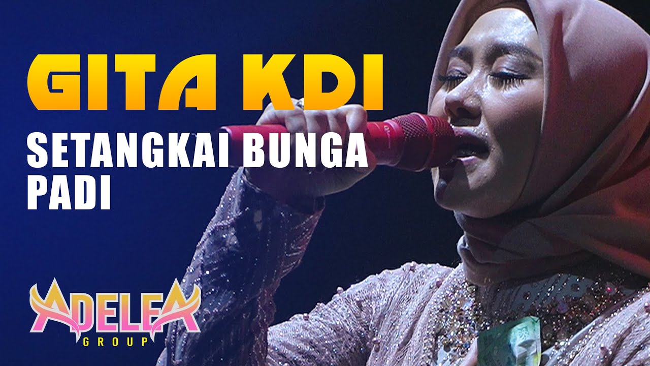 SETANGKAI BUNGA PADI || GITA KDI bersama @ADELEAGROUPOFFICIAL