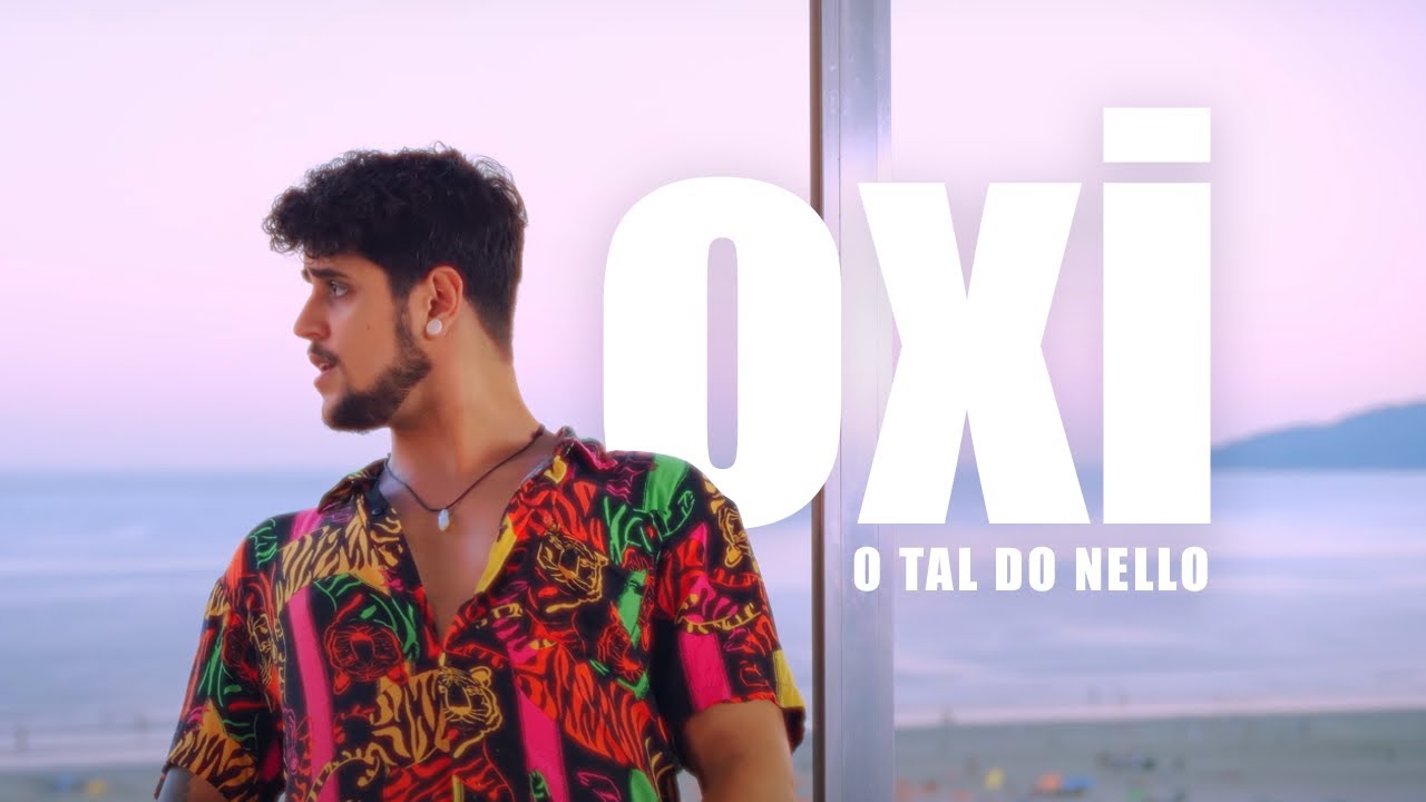 O Tal Do Nello - Oxi (Clipe Oficial)