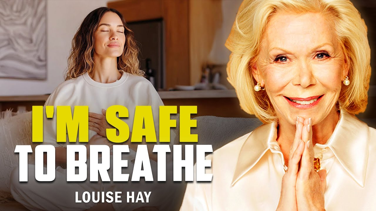 Louise Hay: I Am Safe and Secure at All Times | The Deepest Peace You Can Feel