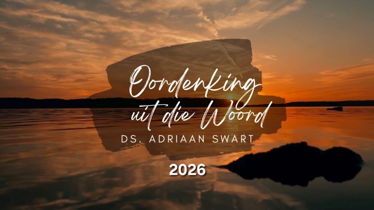 Loof die Here vir sy handewerke | Oordenking uit die Woord.