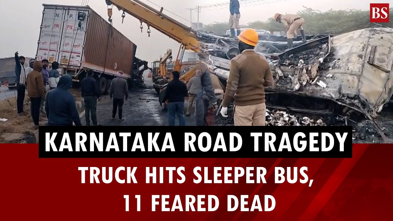 Karnataka road tragedy: Truck hits sleeper bus, 11 feared dead | Chitradurg