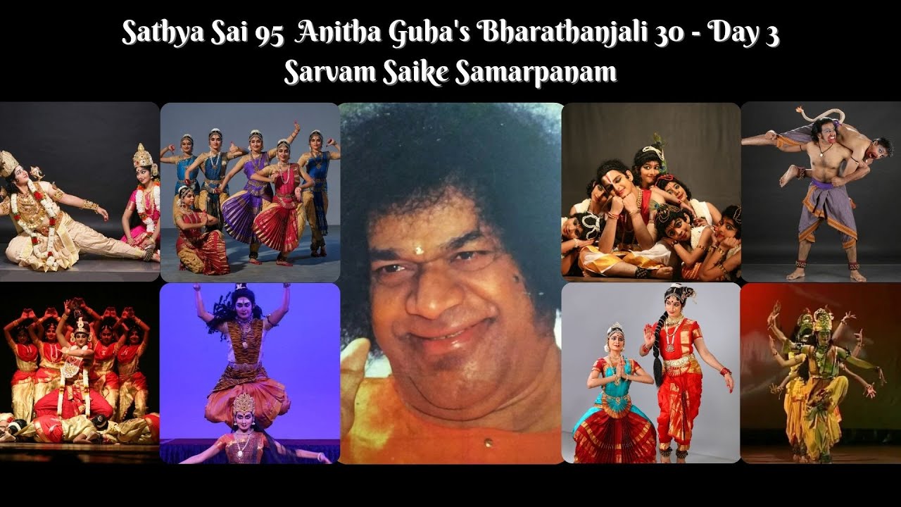 Sathya Sai 95 Anitha Guha's Bharathanjali 30 - Day 3 | Sarvam Saike Samarpanam