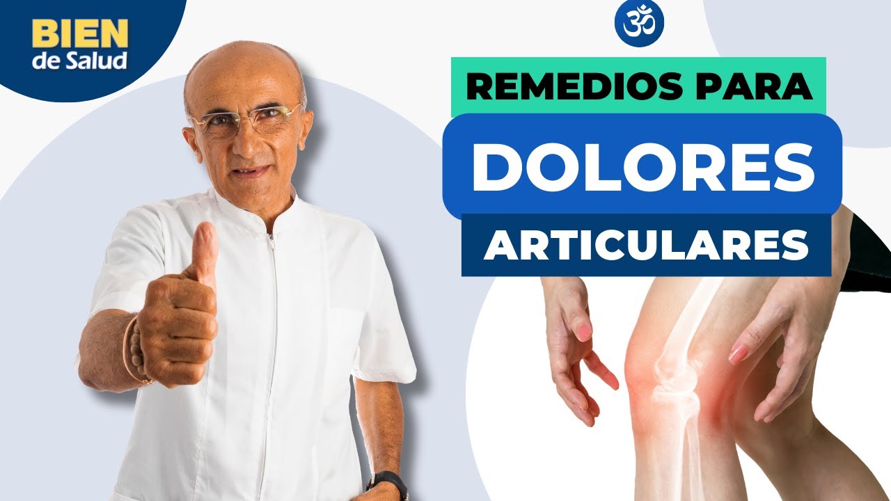Remedios naturales para aliviar dolores articulares