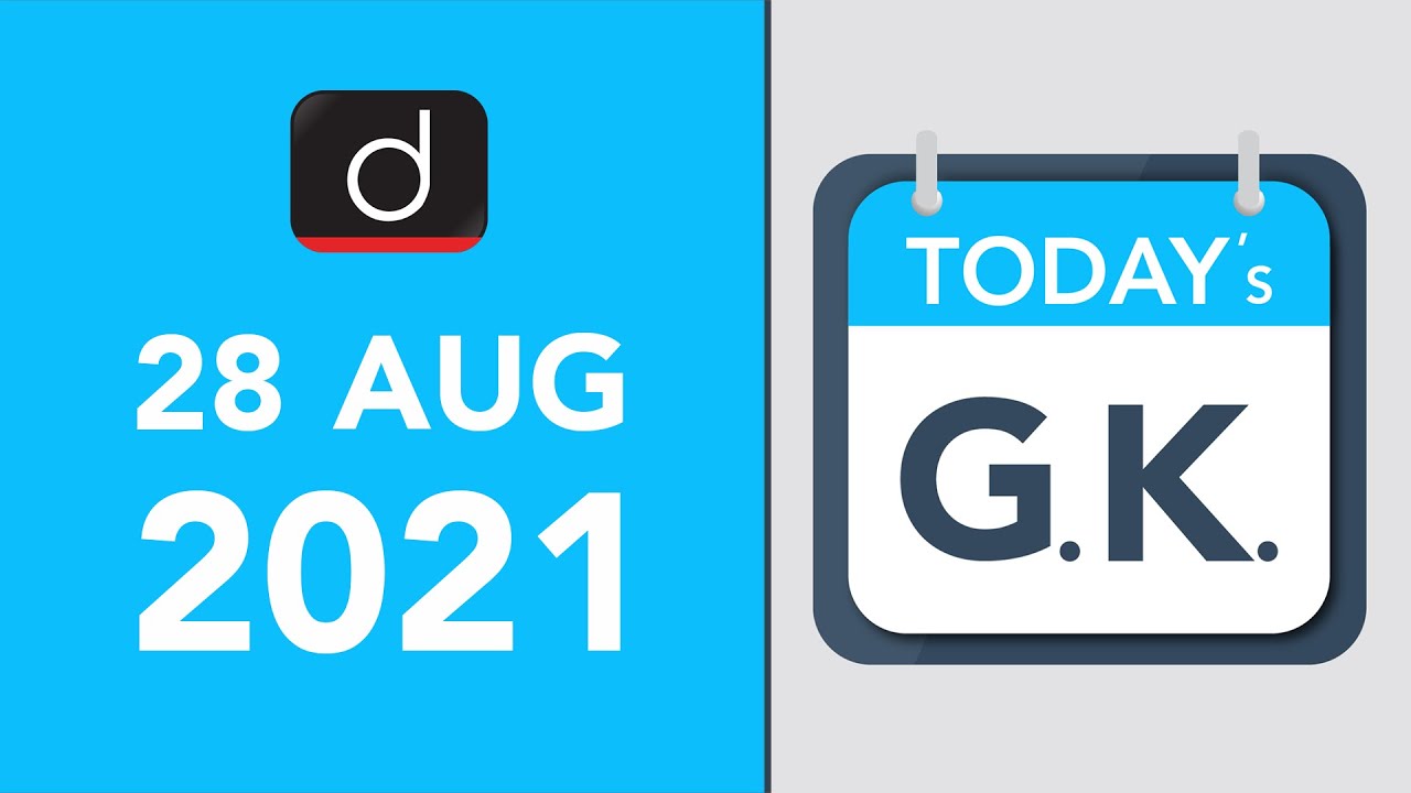 Today's GK - August 28, 2021 | Drishti IAS English