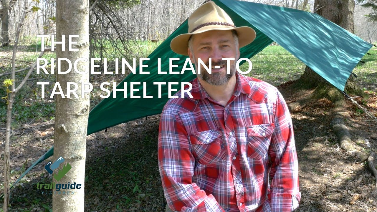 The Ridgeline Lean-To Tarp Shelter - A Shelter Worth Knowing