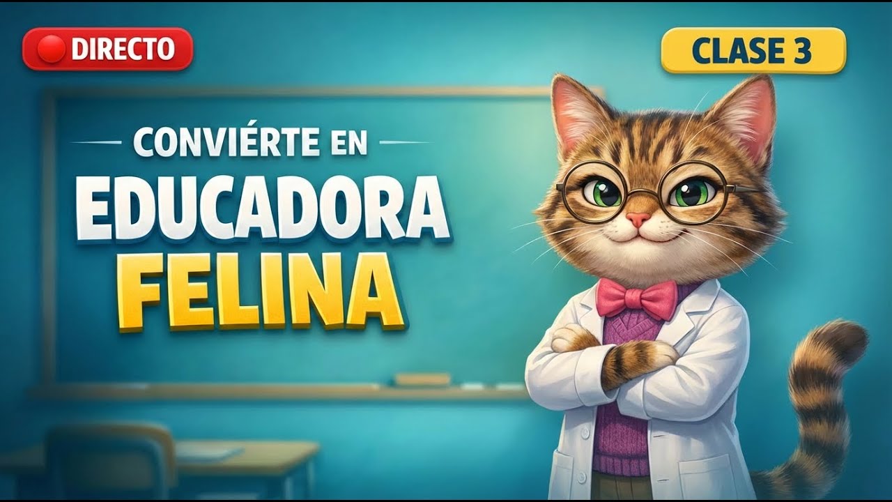 Clase 3: Herramientas Clave Comprender Gatos y Especializarte en el Vínculo Humano Gato
