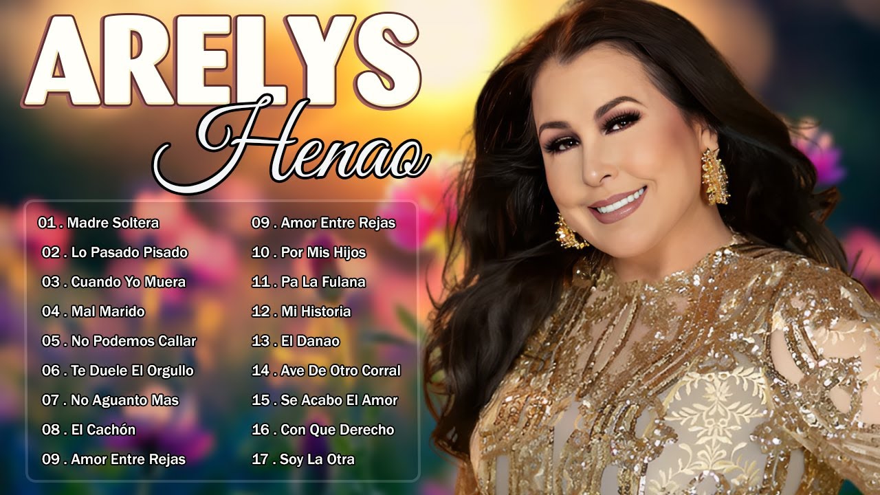 Arelys Henao Exitos De Oro 🌹 Arelys Henao 35 Grandes Exitos 🌹 Rancheras Musica Popular
