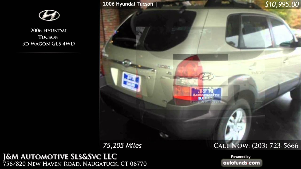Used 2006 Hyundai Tucson | J&M Automotive Sls&Svc LLC, Naugatuck, CT - SOLD