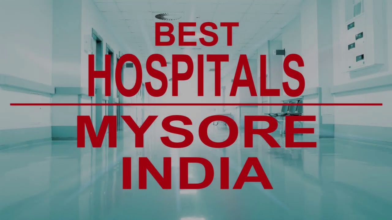 Best Hospitals in  Mysore, India