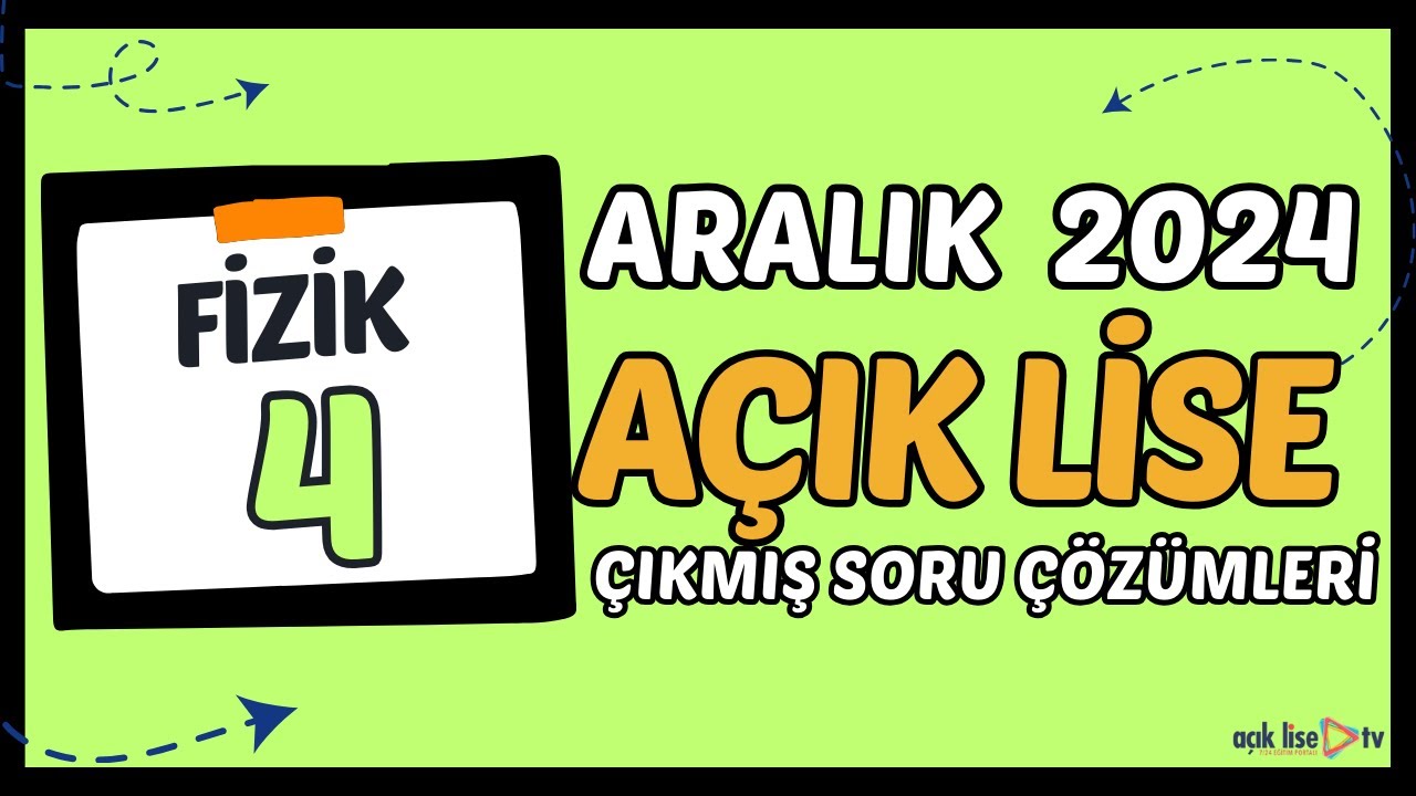 Açık Lise Çıkmış Sorular - Aralık 2024 - Fizik 4