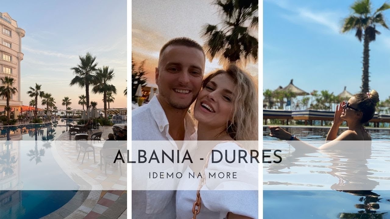 Albania - Durres | Idemo na more | Šejla Ramović