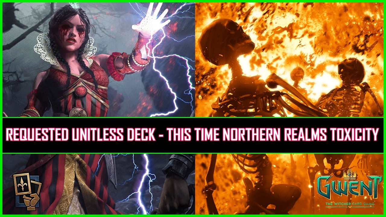 Gwent | Requested Unitless Deck - This Time Northern Realms Toxicity!