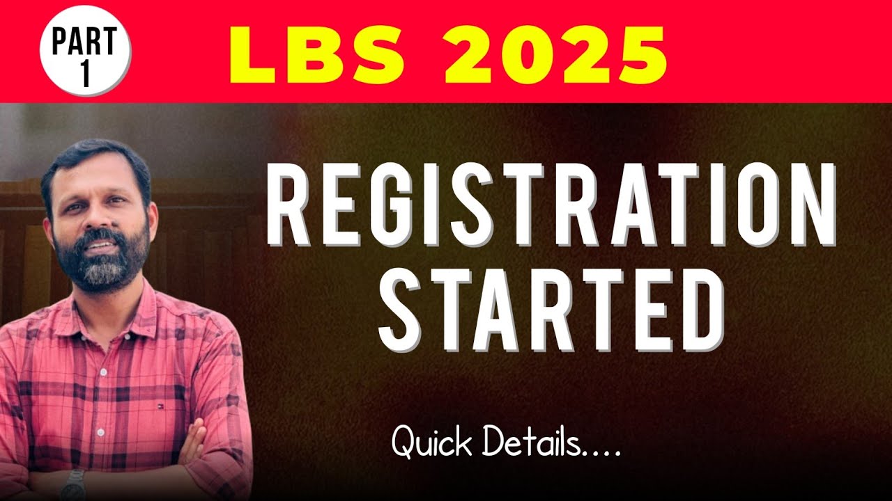 LBS 2025, Registration Started, Video part 1