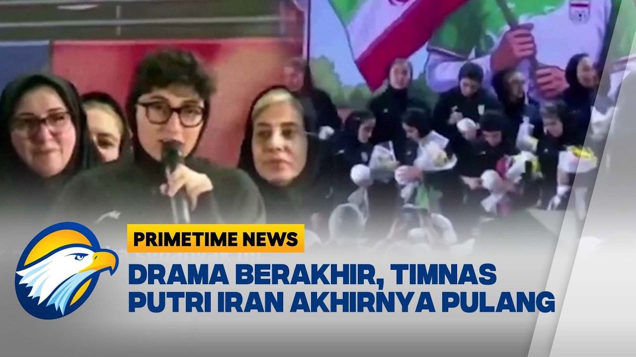 Timnas Sepak Bola Putri Iran Pulang ke Teheran Setelah Drama di Piala Asia [Primetime News]