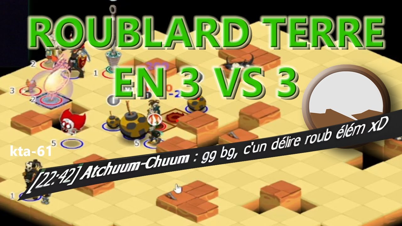 [DOFUS 3VS3] Roublard TERRE fait un DOUBLE KILL contre une compo Xelor - Ecaflip - Huppermage