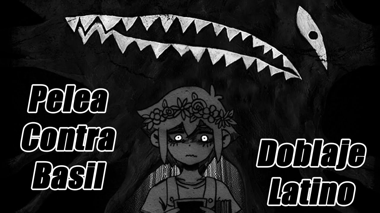 PELEA CONTRA BASIL - Omori | Fandub Latino