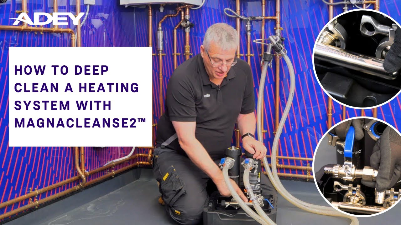 How To Deep Clean A Heating System with ADEY MagnaCleanse2&trade; Flushing System | ADEY MagnaCleanse2&trade;