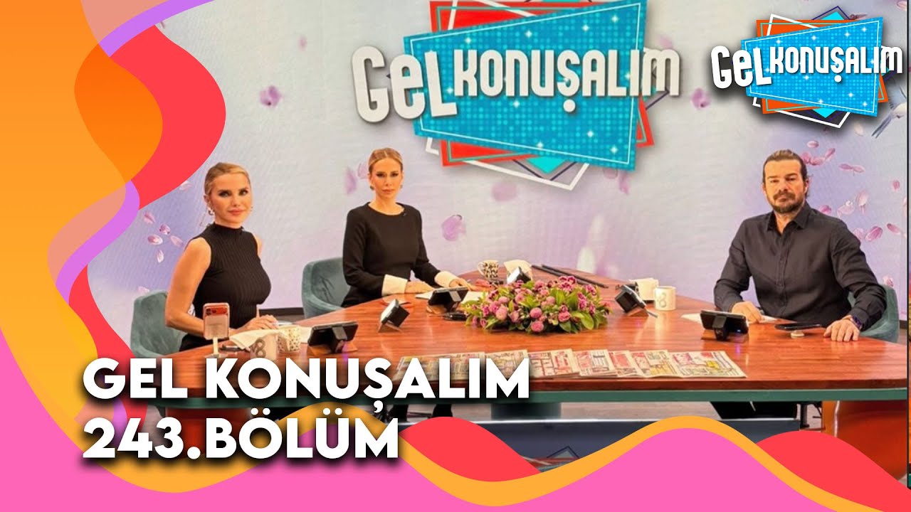 Gel Konuşalım 243. Bölüm | 6 Şubat 2026 @GelKonusalim