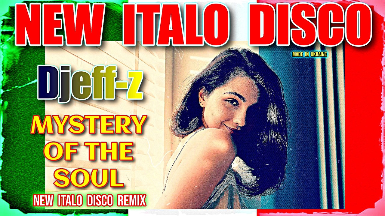 New Italo Disco...  Djeff-z -- Mystery of the soul /New Italo Disco Remix/  ***NEW 2026***