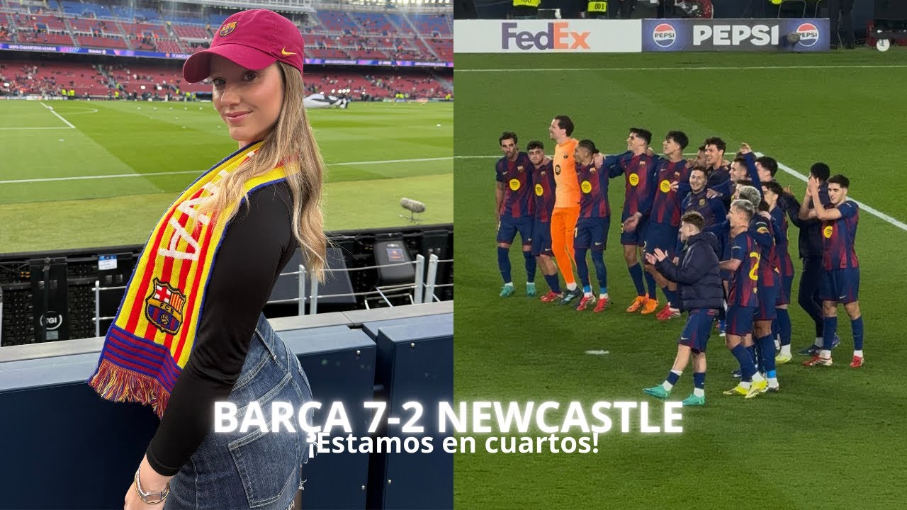 FCBARCELONA 7-2 NEWCASTLE💙❤️🏟️✨ ¡Nos vemos en cuartos!