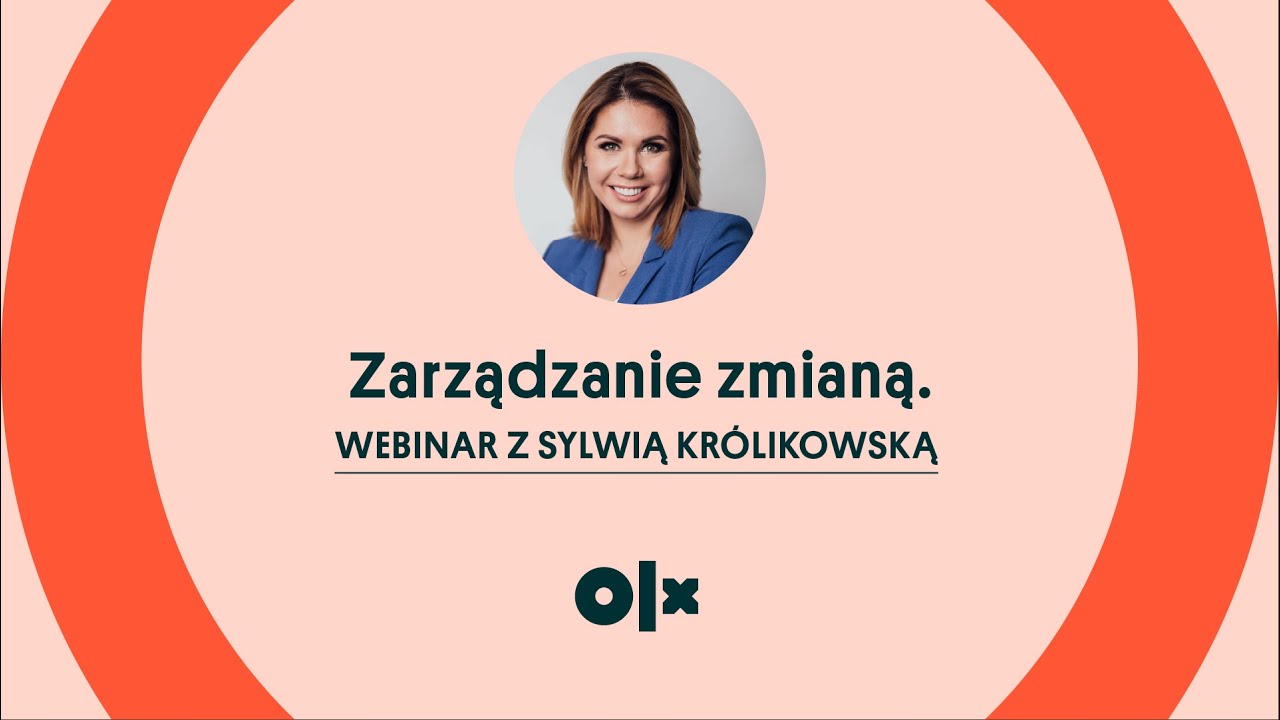 Zarządzanie zmianą. Nagranie webinaru z Sylwią Królikowską