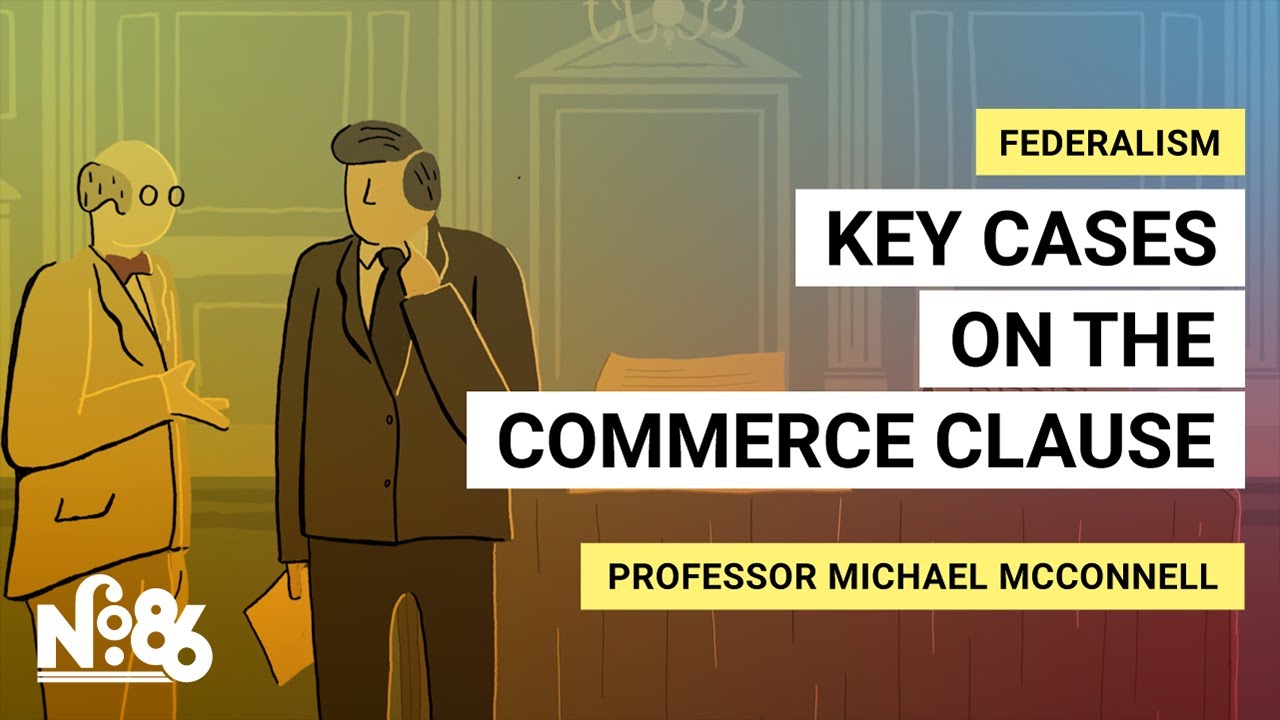Key Cases on the Commerce Clause [No. 86]
