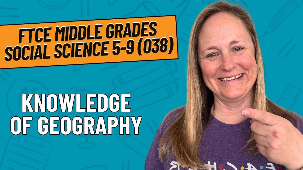 Geography Practice Questions for FTCE Middle Grades Social Science 5-9 (038)