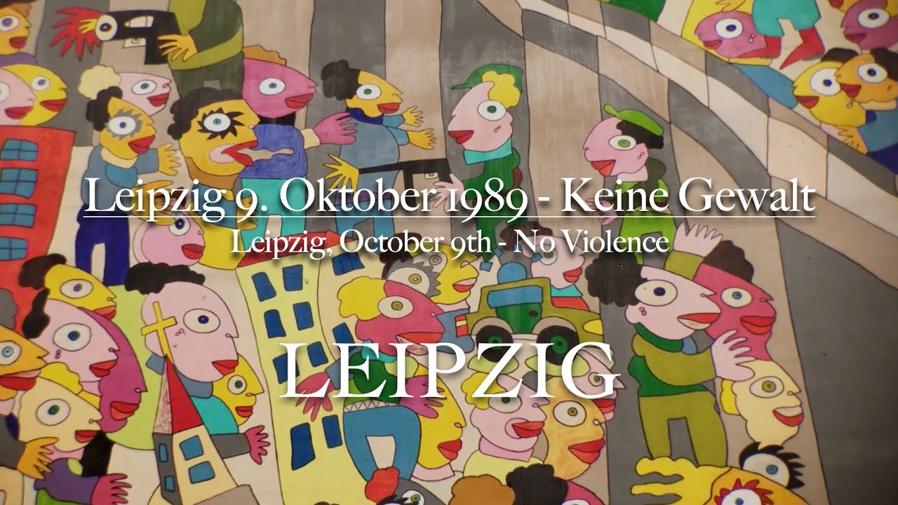 Leipzig 9  Oktober 1989 Keine Gewalt (Deutsche Version)