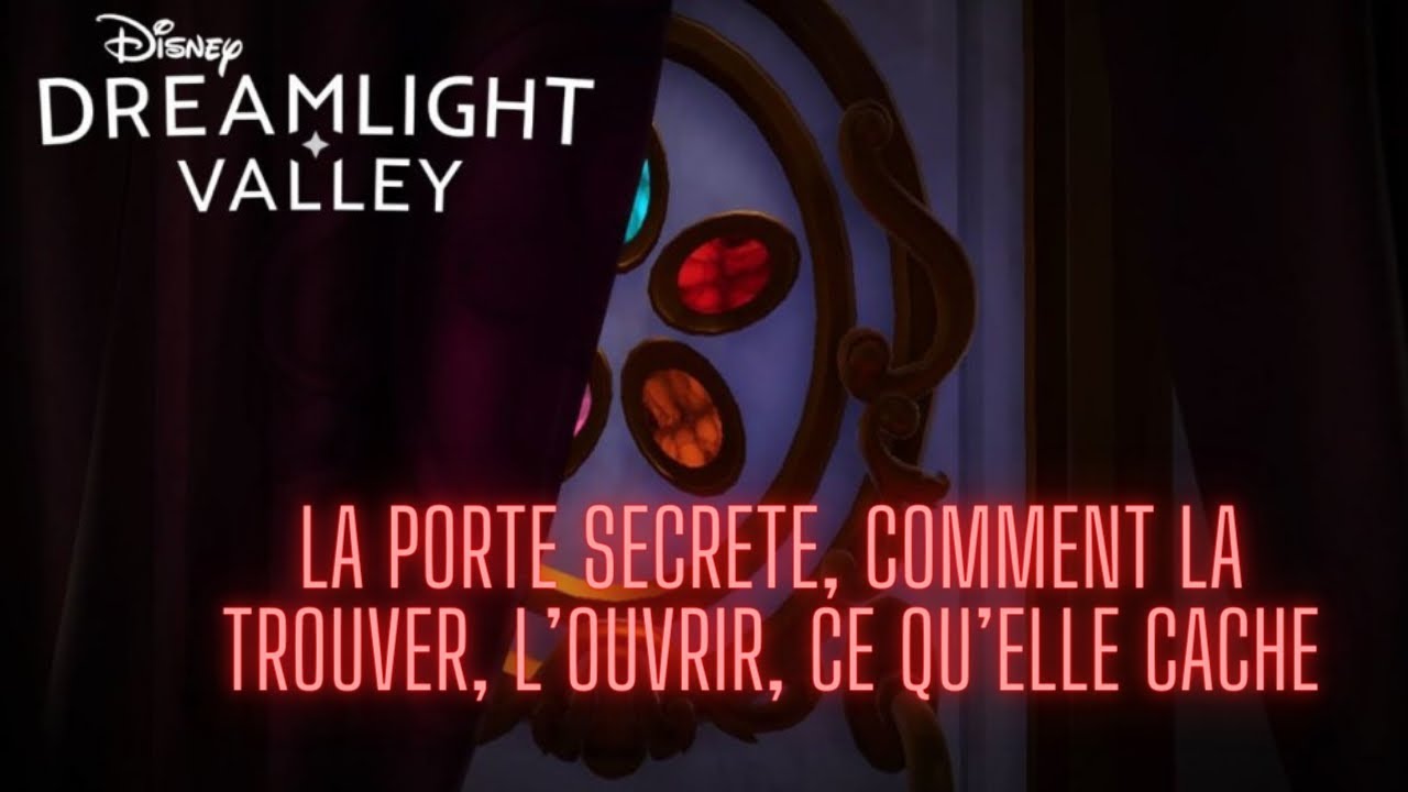 DISNEY DREAMLIGHT VALLEY ASTUCE : Comment trouvé et débloquer LA PORTE SECRETE