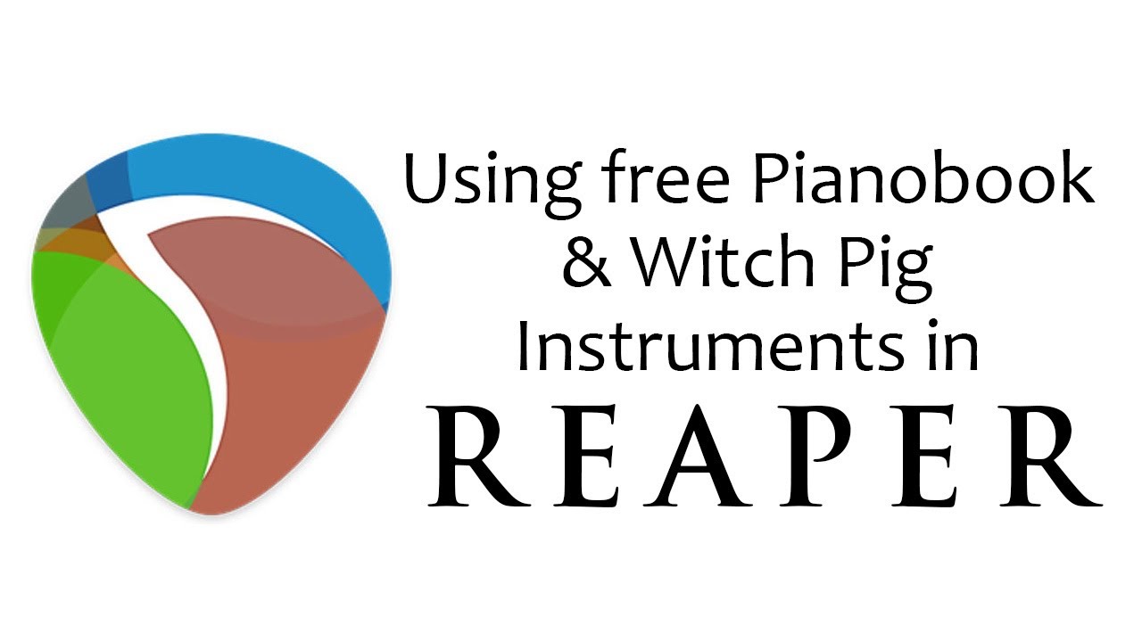 Using free Pianobook and Witch Pig Instruments in Reaper