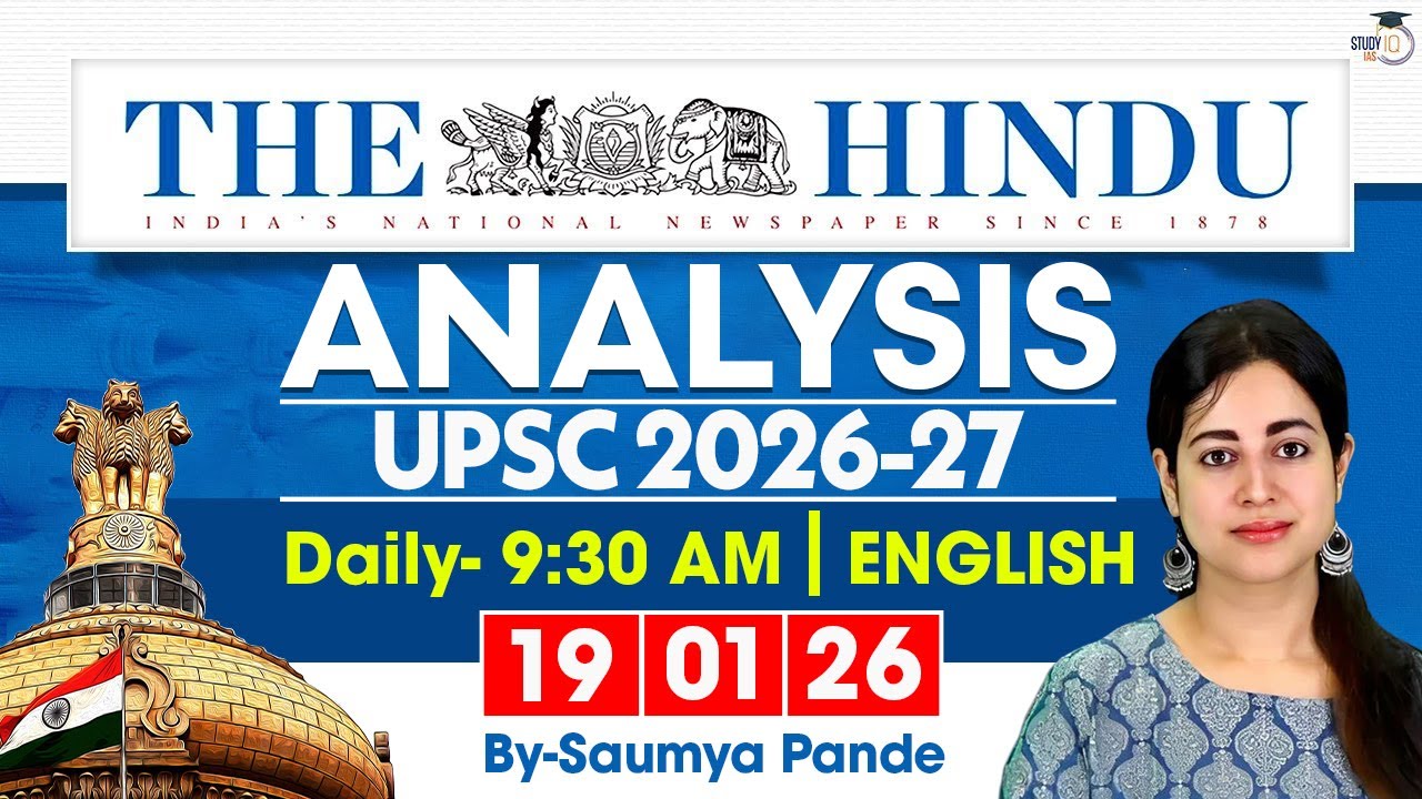 The Hindu Analysis | 19th January 2026 | Daily Newspaper Analysis for UPSC CSE | By Saumya Pande