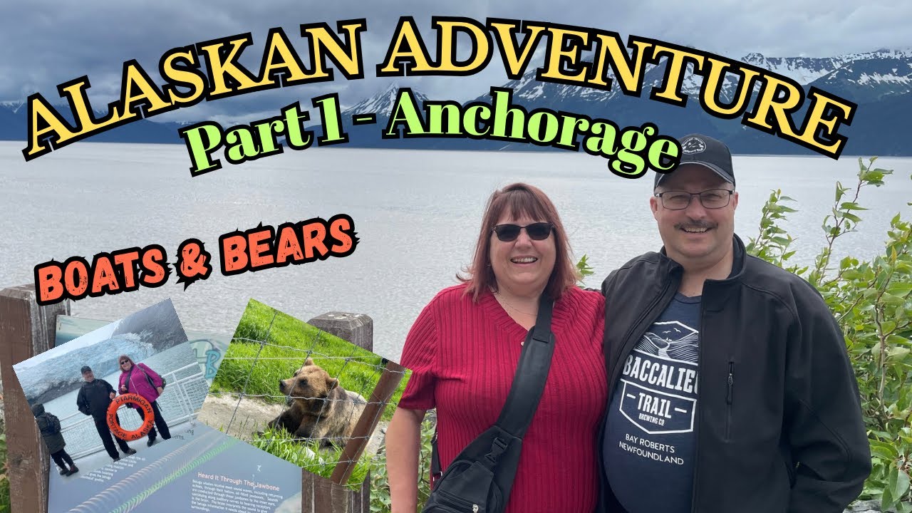 Alaskan Adventure - Part 1 - Anchorage - Amazing Scenery and Encounters with Glaciers and Wildlife 