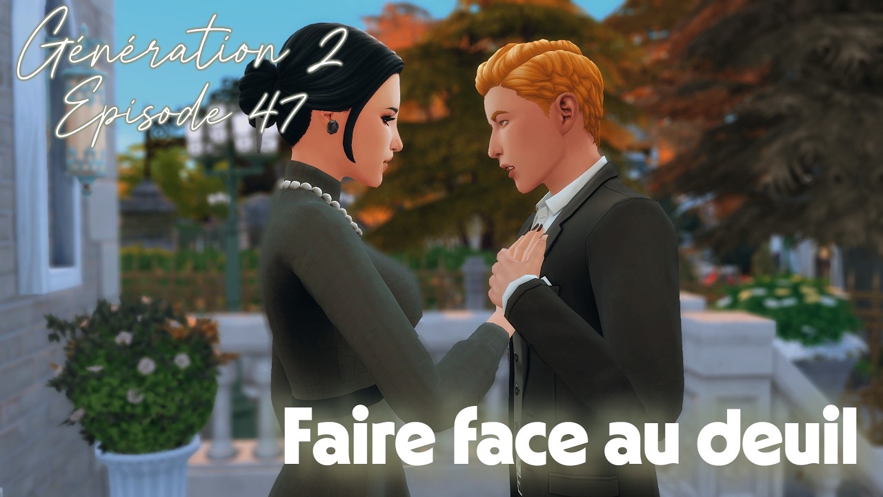 SimLand - Génération 2 - E47 - Faire face au deuil