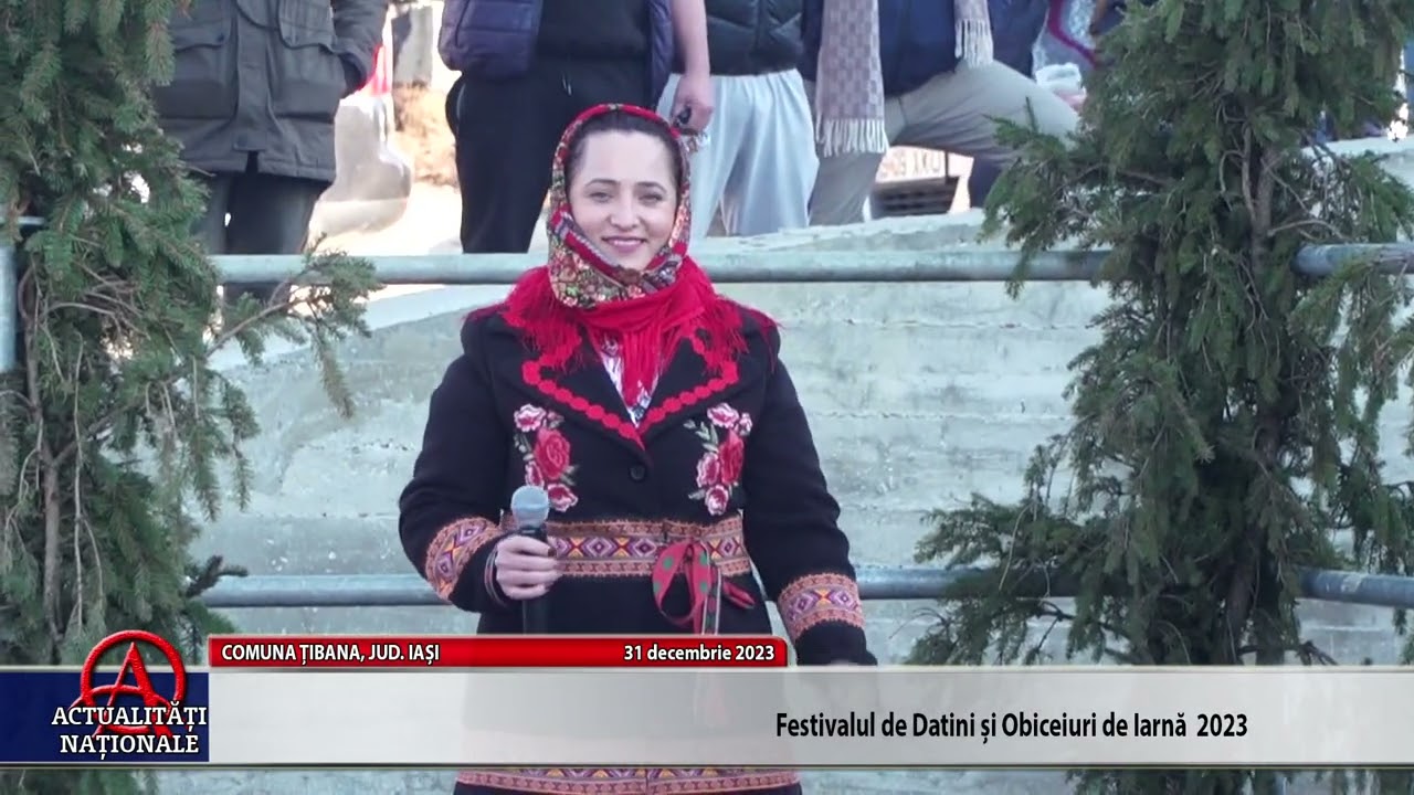ȚIBANA - JUDEȚUL IAȘI -  FESTIVAL DE DATINI ȘI OBICEIURI DE IARNĂ - 31.12.2023