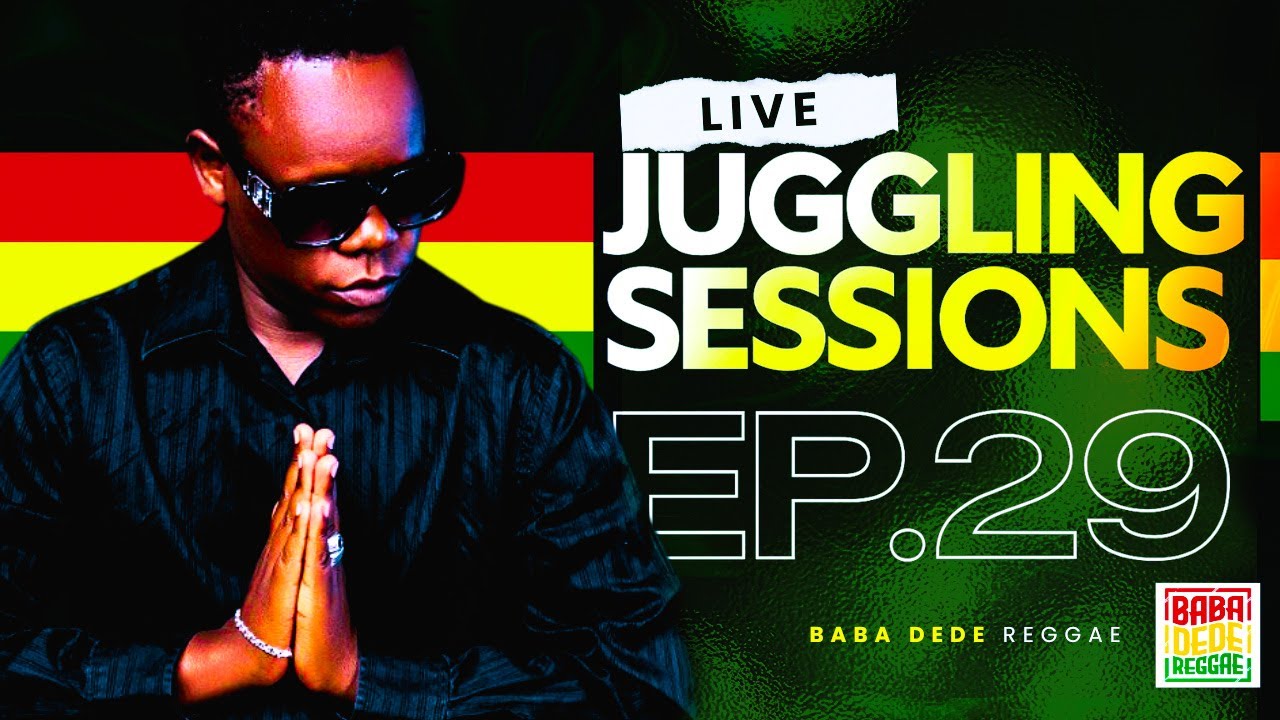 Baba Dede Reggae - BABA DEDE LIVE JUGGLING SESSIONS EP 29 | Baba Dede TV