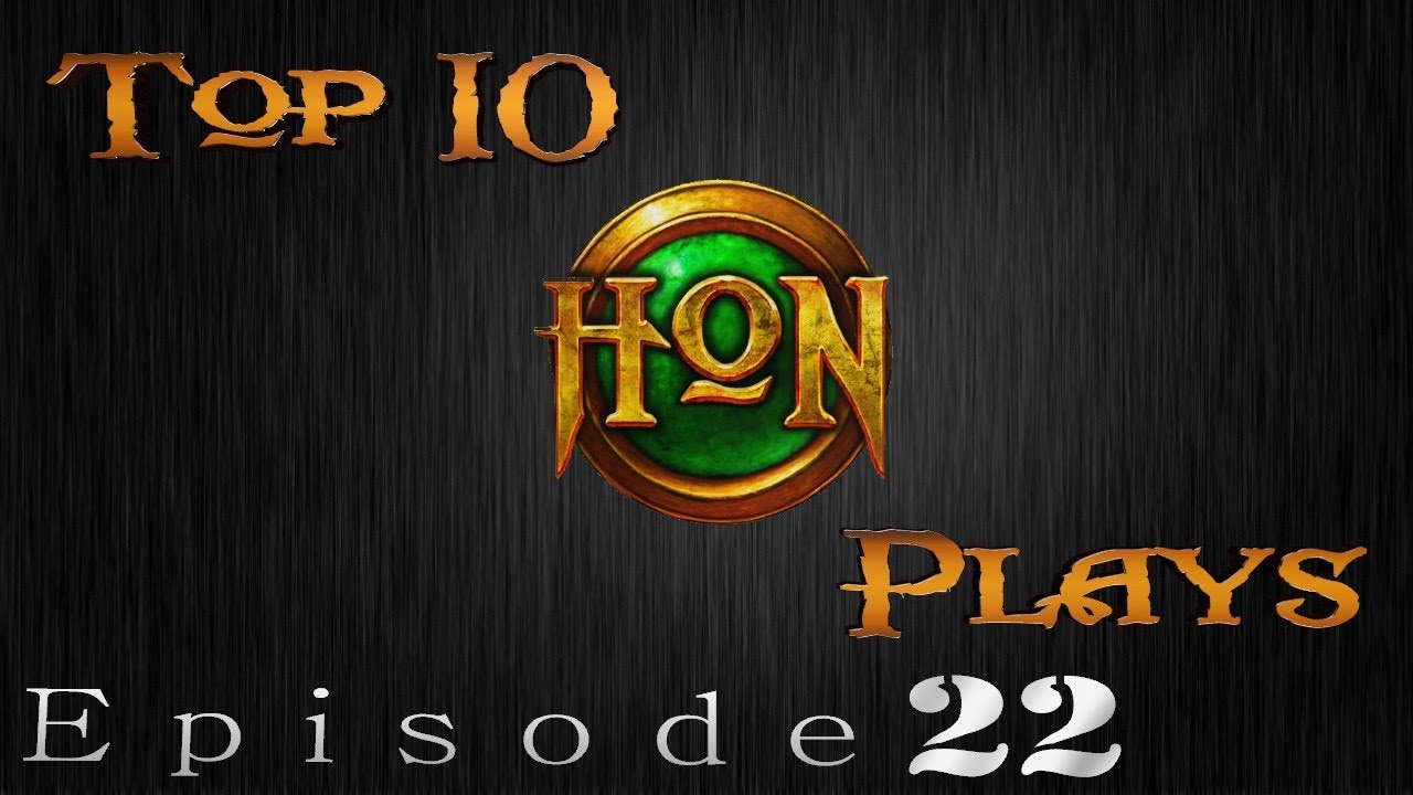Top 10 HoN Plays - Ep.22