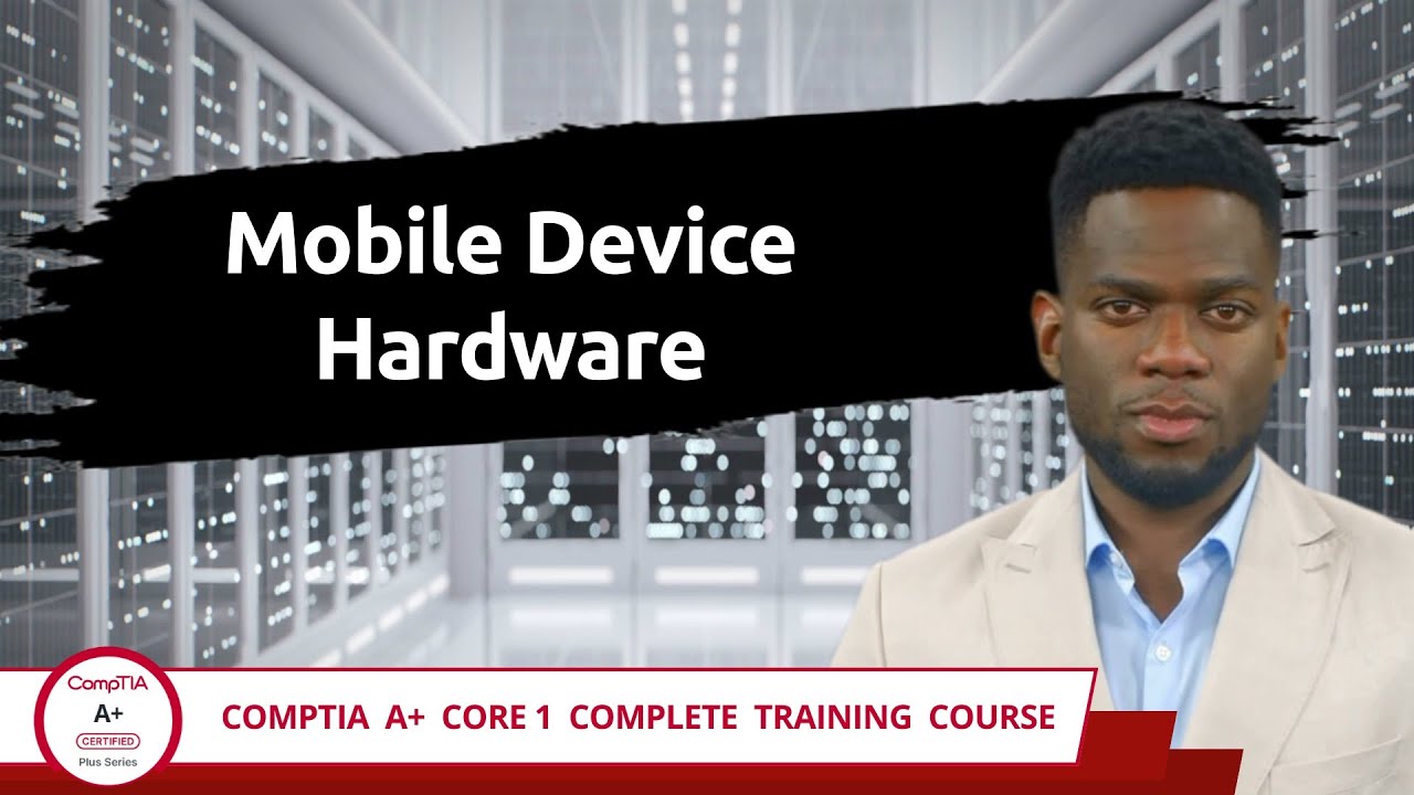 CompTIA A+ Core 1 (220-1201) | Аппаратное обеспечение мобильных устройств | Цель экзамена 1.1 | В...