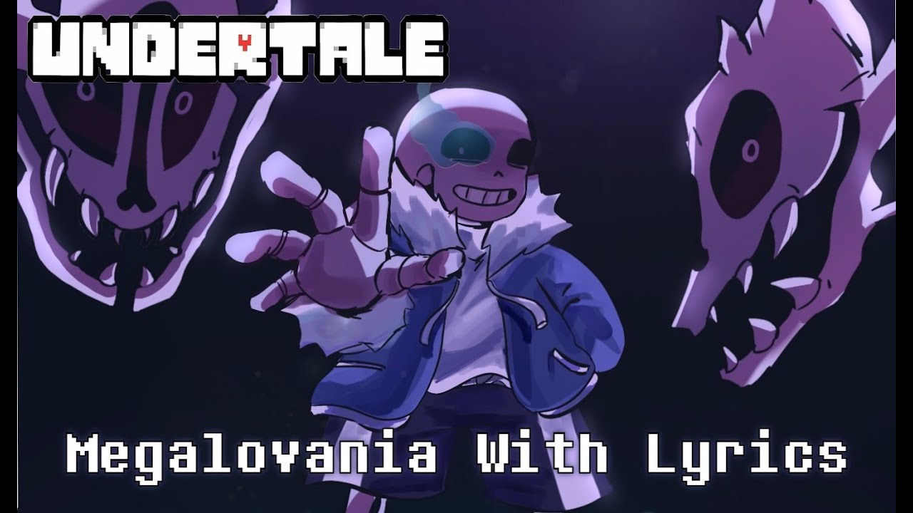 Megalovania With Lyrics - Undertale Lyrical Cover