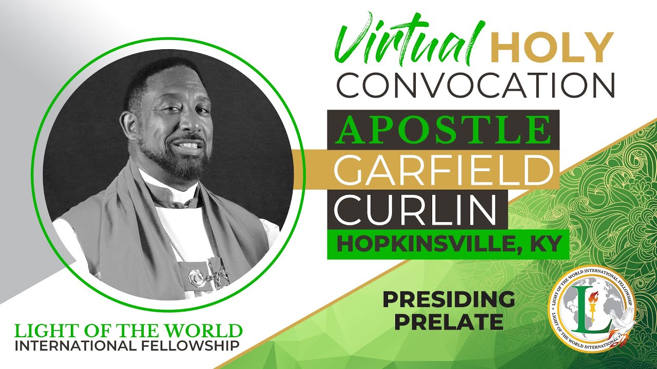 Apostle Garfield Curlin - LOTW International Fellowship - LIVE