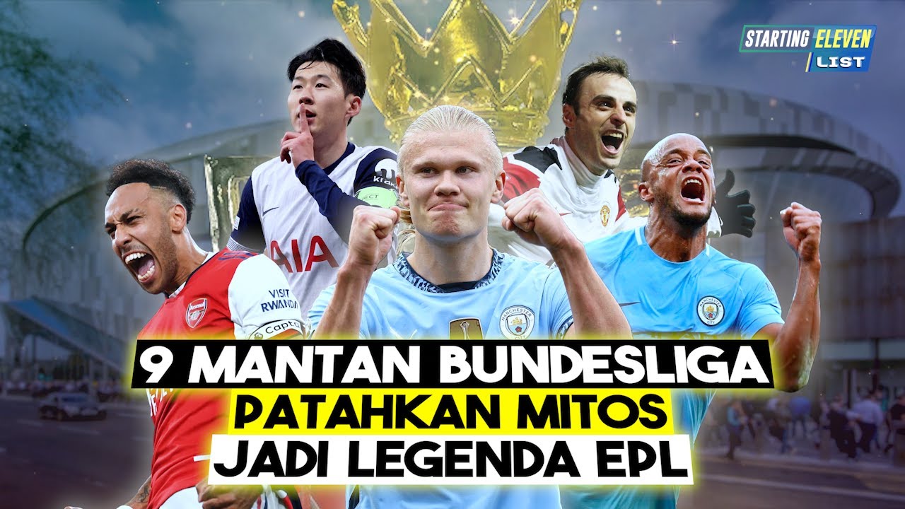 HANCURKAN MITOS! 9 Mantan Pemain Bundesliga yang Bersinar di Premier League