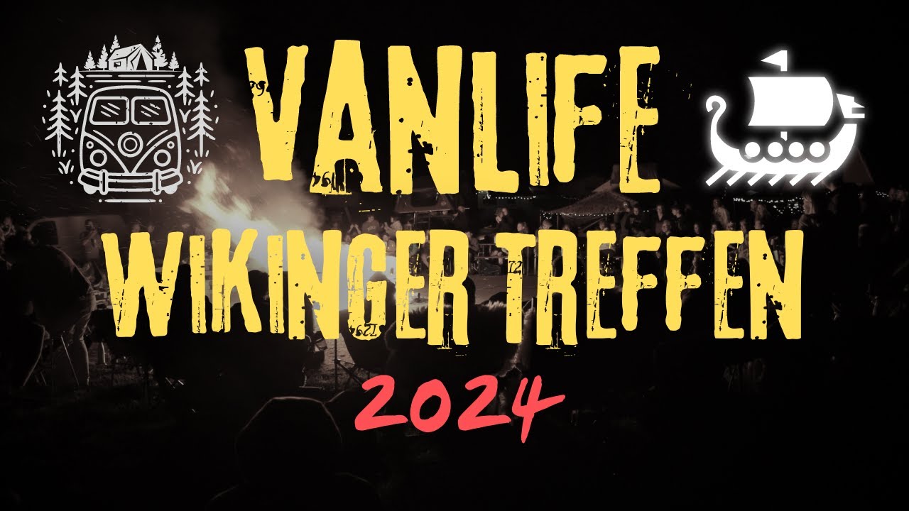 Vanlife Wikinger Treffen - Mai 2024